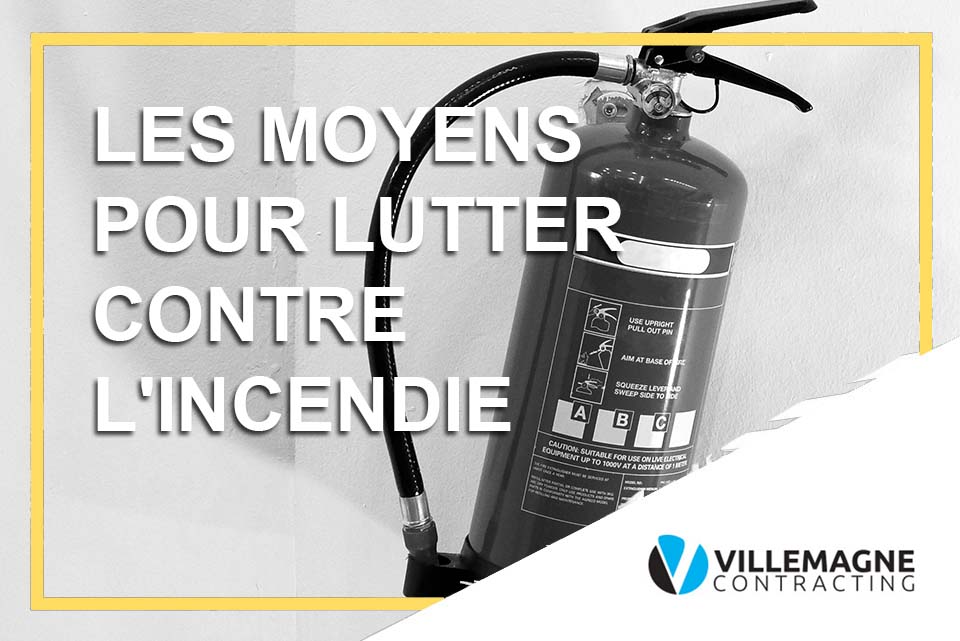 Les moyens pour lutter contre l'incendie