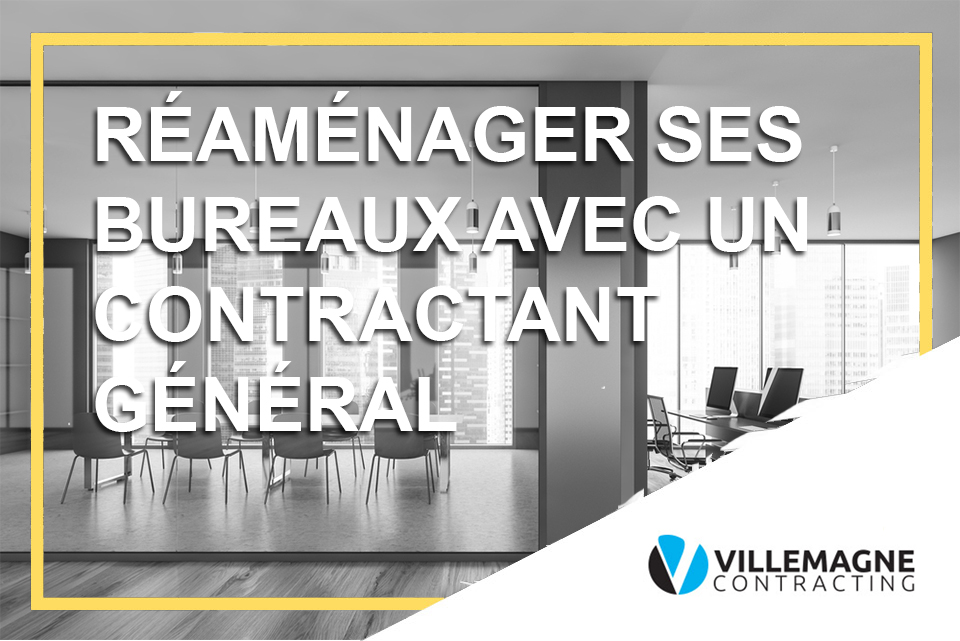 Réaménager ses bureaux avec un contractant général