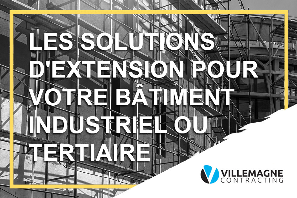 Les solutions d’extension pour votre bâtiment industriel ou tertiaire