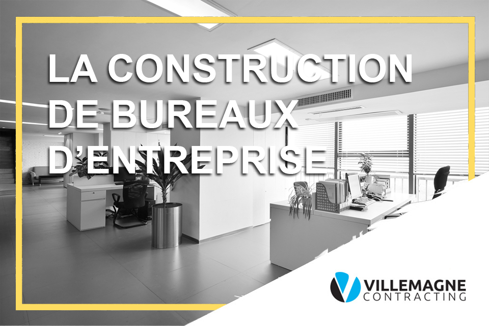 Comment réussir son projet de construction de bureaux d’entreprise ?